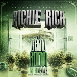 Richie Rich的專輯The Grow Room (Instrumentals)