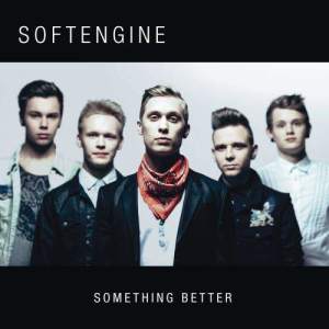 收聽Softengine的Something Better歌詞歌曲