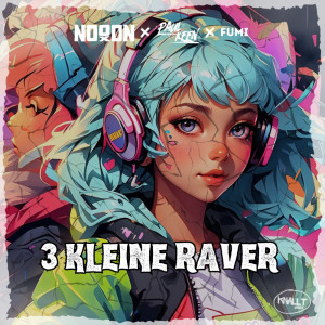 Album 3 kleine Raver oleh NoooN