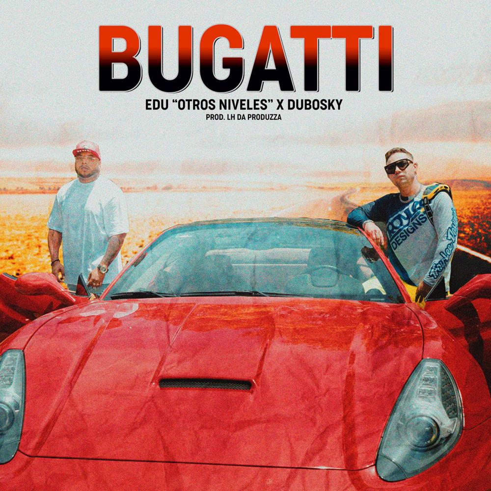 Bugatti (feat. Dubosky) (Explicit) (feat. Dubosky|Explicit)