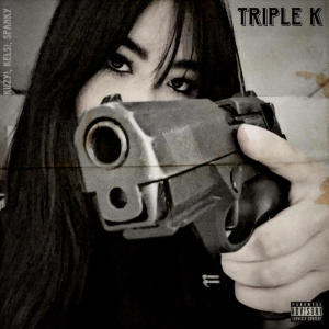 收聽kuzy!的Triple K! (feat. kels! & Spankyfrmdaville) (Explicit)歌詞歌曲