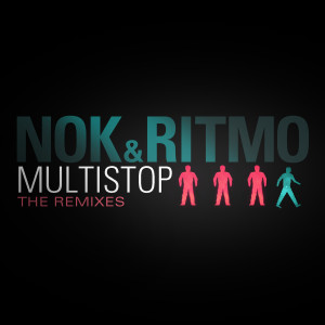 Listen to Multistop (E-Clip Remix) song with lyrics from NOK & Ritmo