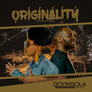 Dengarkan Originality lagu dari Doyinsola dengan lirik