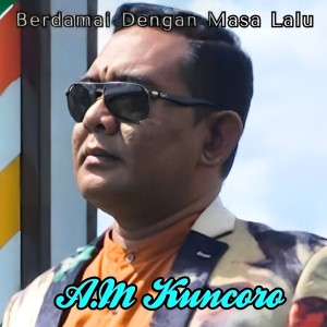 Album Berdamai Dengan Masa Lalu from A.M Kuncoro
