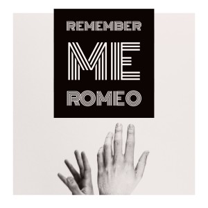 收聽Remember Me Romeo的Forget Me Juliet歌詞歌曲