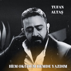 Listen to Hem Okudum Hem De Yazdım song with lyrics from Tufan Altaş