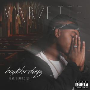 Marzette的專輯Brighter Dayz (feat. LeahWrites) (Explicit)