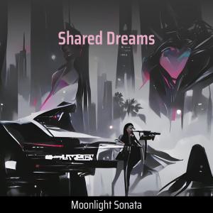 Shared Dreams dari Moonlight Sonata