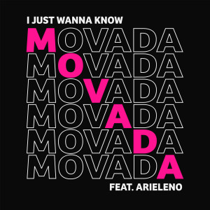 收聽Movada的I Just Wanna Know(feat. Arieleno)歌詞歌曲