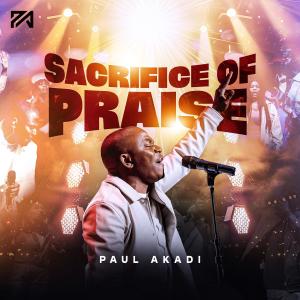 Paul Akadi的專輯Sacrifice of Praise