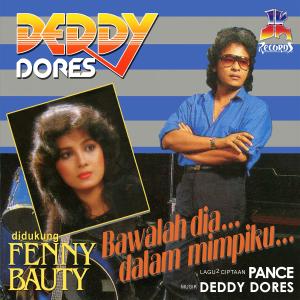 Deddy Dores的专辑Bawalah Dia Dalam Mimpiku