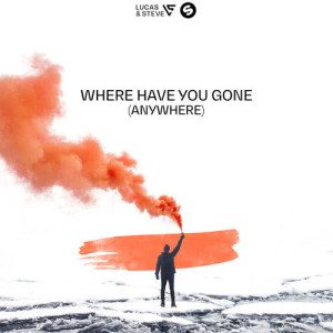 Lucas & Steve的專輯Where Have You Gone (Anywhere)