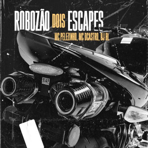 Listen to Robozão Dois Escapes (Explicit) song with lyrics from MC Pelezinho