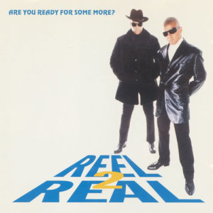 Reel 2 Real的專輯Are You Ready For Some More?