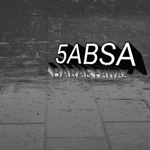 Listen to 5absa song with lyrics from Barae