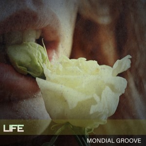 Album Life from Mondial Groove