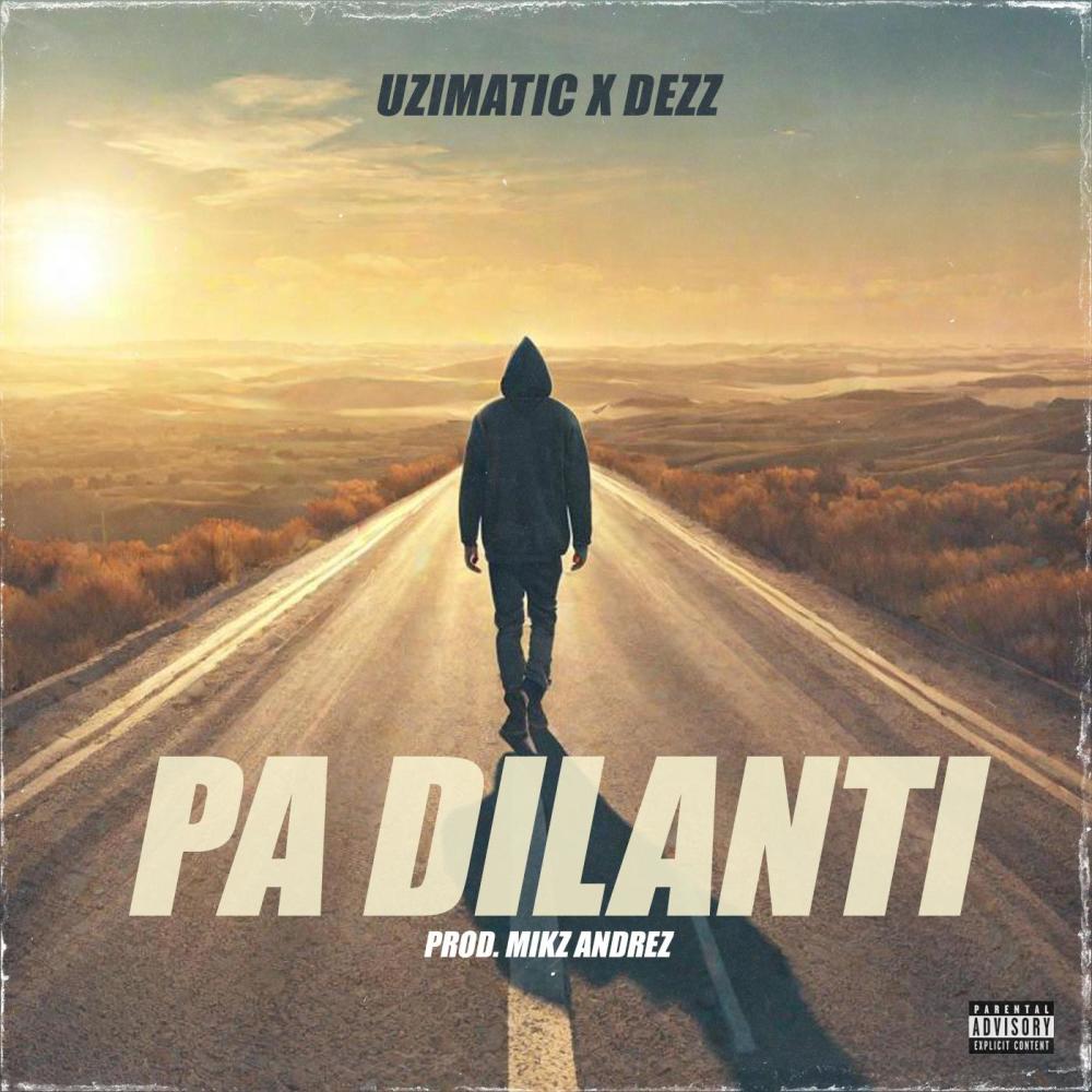 Pa Dilanti (feat. Dezz) (Explicit)