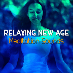 Relaxing New Age Meditation Sounds