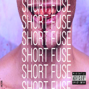 Dengarkan lagu Short Fuse (Explicit) nyanyian Victor dengan lirik