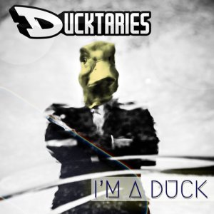 收聽Ducktaries的I Am a Duck歌詞歌曲