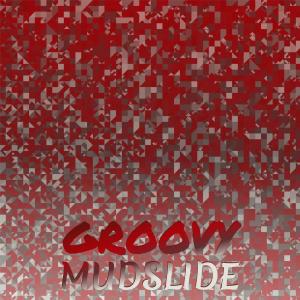 Various Artists的專輯Groovy Mudslide