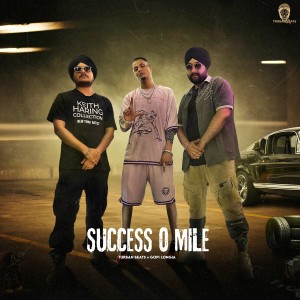 Listen to Success 0 Mile song with lyrics from Turban Beats