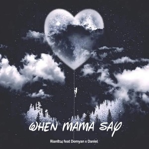 Album When Mama Say from Rian814