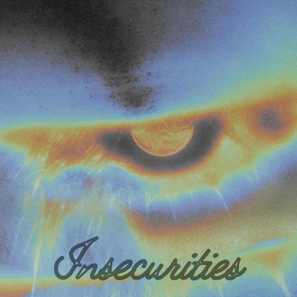 Insecurities (Explicit)