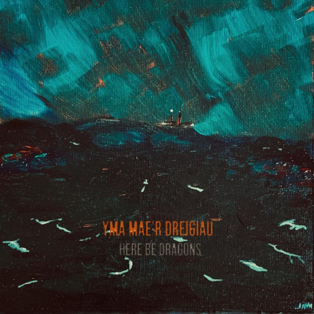 Yma Mae'r Dreigiau (feat. Lowri Mitton)