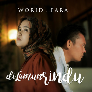 收听Worid的Dilamun Rindu歌词歌曲
