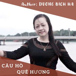 Listen to Câu Hò Quê Hương song with lyrics from Dương Bích Hà