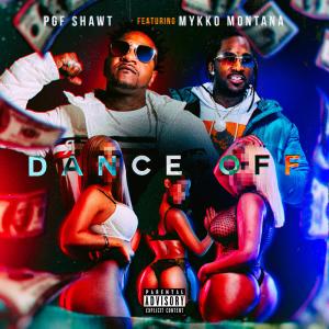 ดาวน์โหลดและฟังเพลง Dance Off (feat. Mykko Montana) (Explicit) พร้อมเนื้อเพลงจาก Shawt