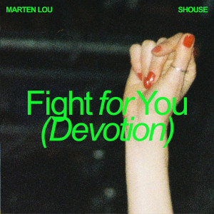 收聽Marten Lou的Fight for You (Devotion) (Acapella Version)歌詞歌曲