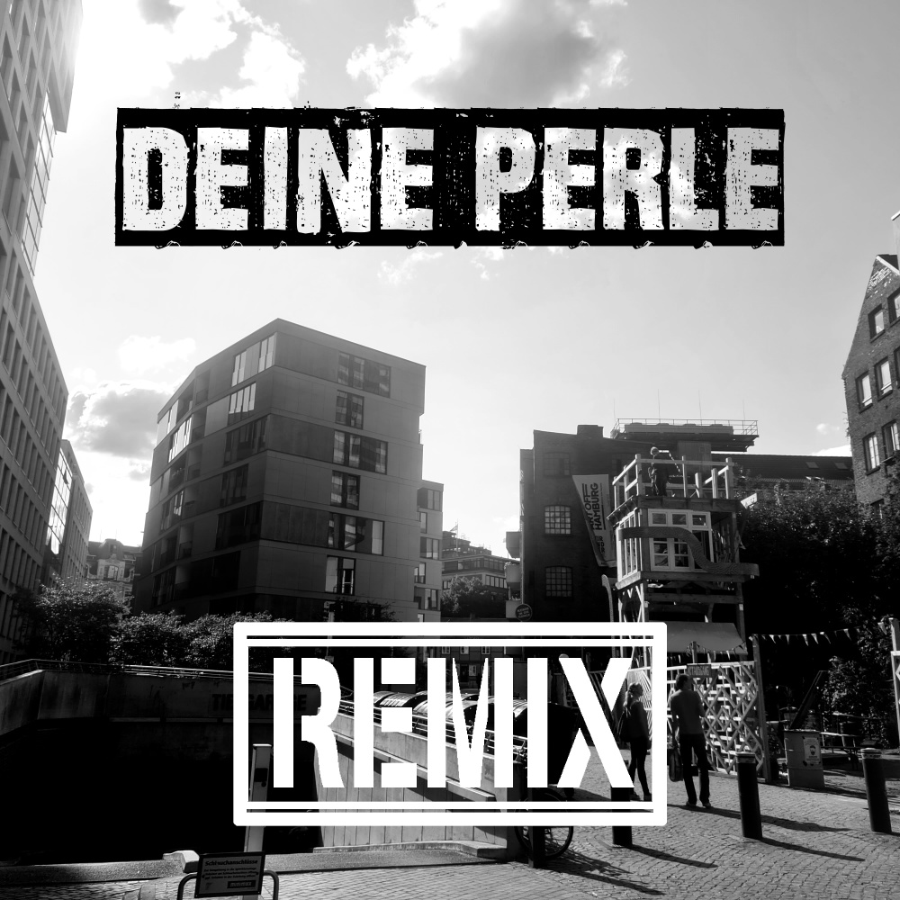 Deine Perle (Remix)