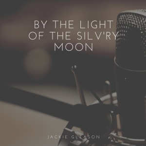 Dengarkan lagu The Most Beautiful Girl in the World nyanyian Jackie Gleason dengan lirik