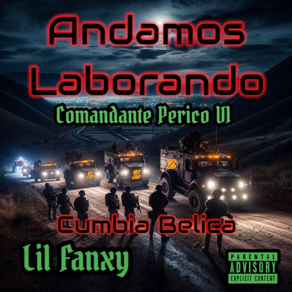 ANDAMOS LABORANDO (Comandante Perico V1) (Explicit)