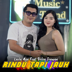Laila Ayu的专辑Rindu Tapi Jauh