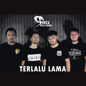 Dengarkan Terlalu Lama lagu dari Sanca Records dengan lirik