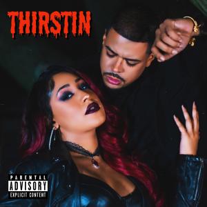Listen to Thirstin (Explicit) song with lyrics from ReachingNOVA