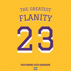Flanity的專輯The Greatest (feat. OCD GRENADE) [Explicit]