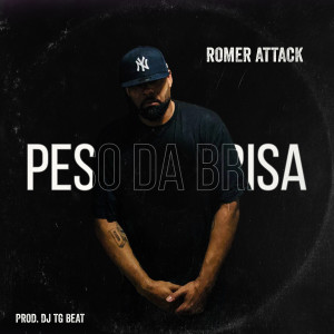 Romer Attack的專輯Peso da Brisa (Explicit)