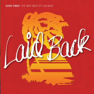 Laid Back的專輯Good Vibes - The Very Best of Laid Back