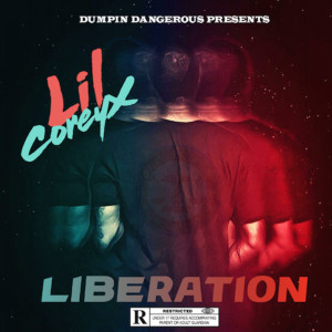 Dengarkan Liberation (Explicit) lagu dari Lil Corey X dengan lirik