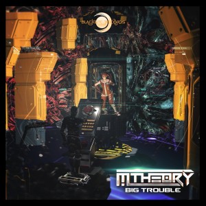 Album Big Trouble from M-Theory
