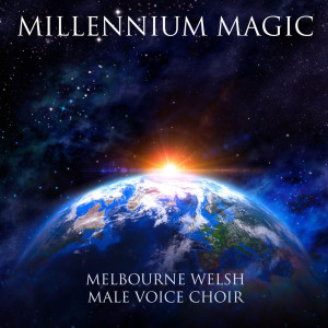 Melbourne Welsh Male Voice Choir的專輯Millennium Magic