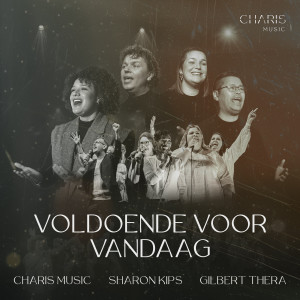 Listen to Voldoende Voor Vandaag song with lyrics from Charis Music