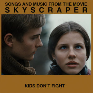 Jonas Bjerre的專輯Kids Don't Fight (From The Movie Skyscraper)