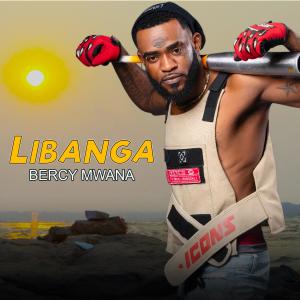 收聽Bercy Mwana的Libanga歌詞歌曲