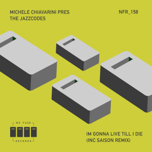 ดาวน์โหลดและฟังเพลง I'm Gonna Live Till I Die (Saison Remix) พร้อมเนื้อเพลงจาก Michele Chiavarini