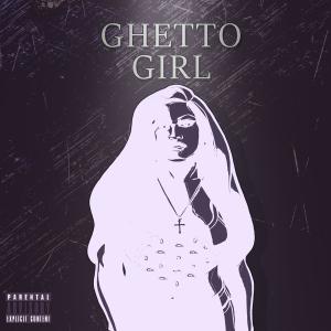 收聽DIJON的Ghetto Girl (Explicit)歌詞歌曲